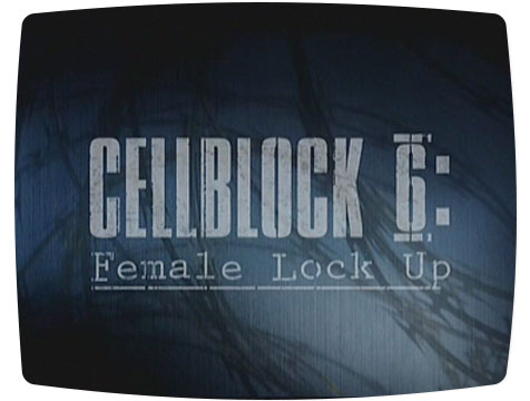 Cellblock 6: Female Lock-Up